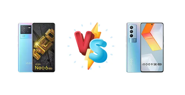 vivo iQOO Neo 6 vs vivo iQOO 9 SE