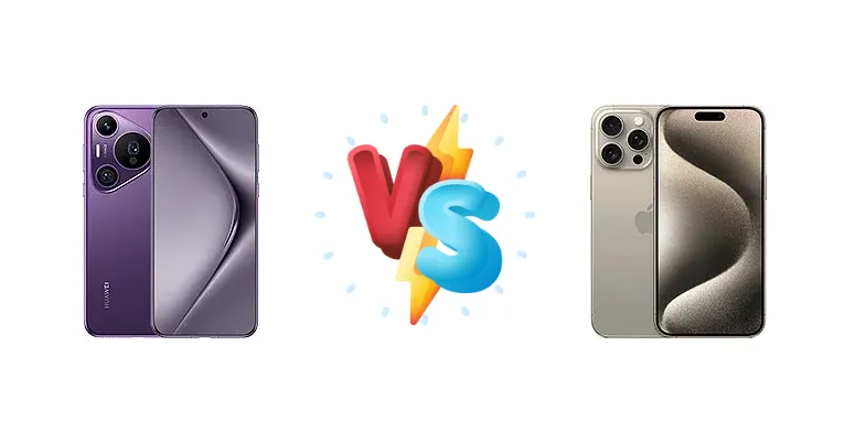 Huawei Pura 70 Pro vs Apple iPhone 15 Pro Max