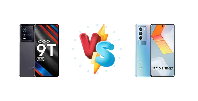 vivo iQOO 9T vs vivo iQOO 9 SE