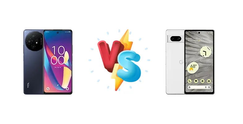 TCL 50 XL vs Google Pixel 7a: Budget Champion or Google's Smart Pick?