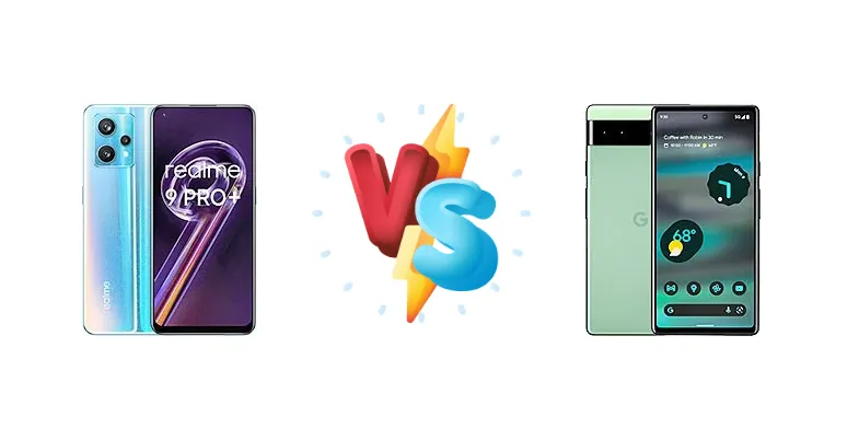 Realme 9 Pro+ vs Google Pixel 6a