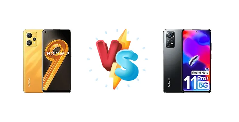 Realme 9 vs Xiaomi Redmi Note 11 Pro+ 5G (India)