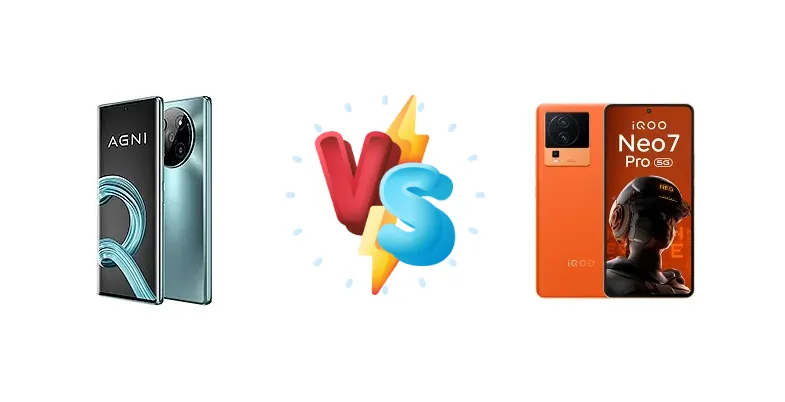 Lava Agni 2 vs vivo iQOO Neo 7 Pro