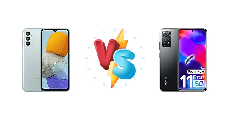 Samsung Galaxy M23 vs Xiaomi Redmi Note 11 Pro+ 5G (India)