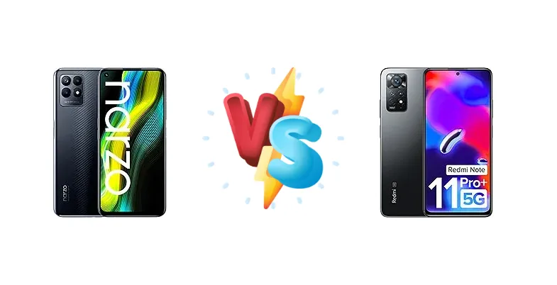 Realme Narzo 50 vs Xiaomi Redmi Note 11 Pro+ 5G (India)