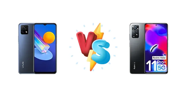 vivo Y72 5G (India) vs Xiaomi Redmi Note 11 Pro+ 5G (India)