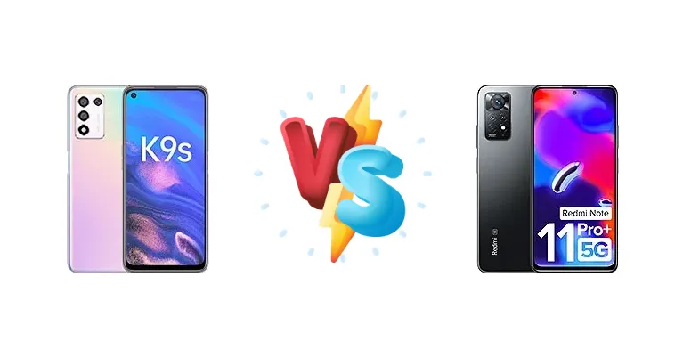 Oppo K9s vs Xiaomi Redmi Note 11 Pro+ 5G (India)