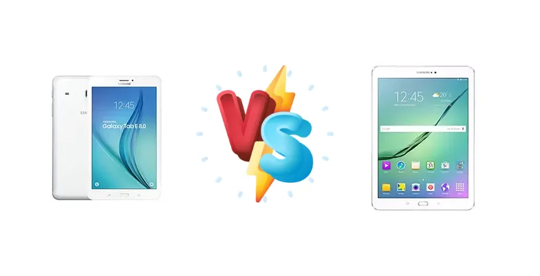 Samsung Galaxy Tab E 8.0 vs Samsung Galaxy Tab S2 9.7