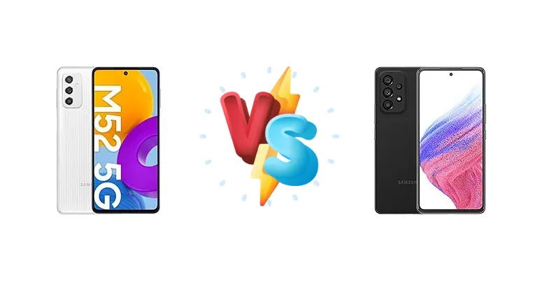 M52 5G vs A53 5G: Which Samsung Reigns?