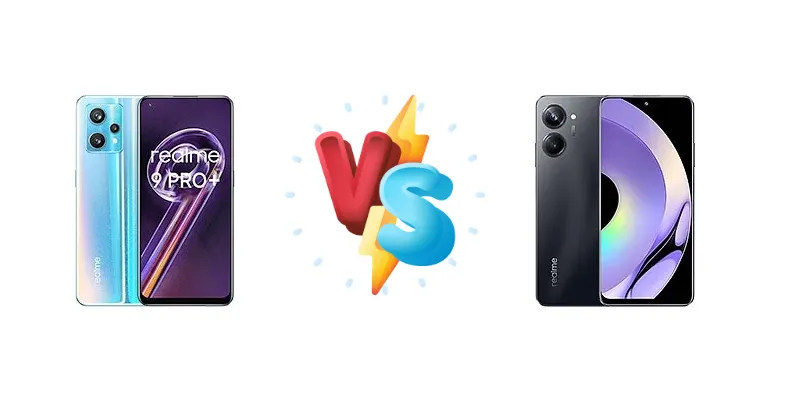 Realme 9 Pro+ vs 10 Pro: Which Phone Reigns Supreme?