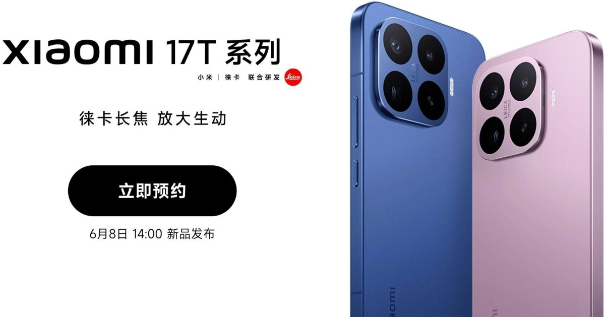 Xiaomi 17T series phones with Leica cameras.
